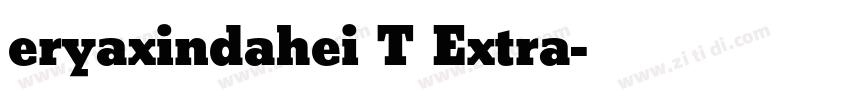 eryaxindahei T Extra字体转换
